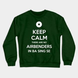 There are No Airbenders Here Crewneck Sweatshirt